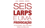 Seis LARPs e uma provocação