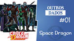 Outros Dados #01 – Space Dragon RPG