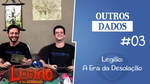 Outros Dados #03 – Legião