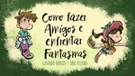 Resenha: Como Fazer Amigos e Enfrentar Fantasmas