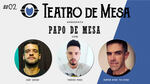 Papo de Mesa #02 – Newton Nitro