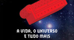 Resenha: O universo, a vida e tudo mais